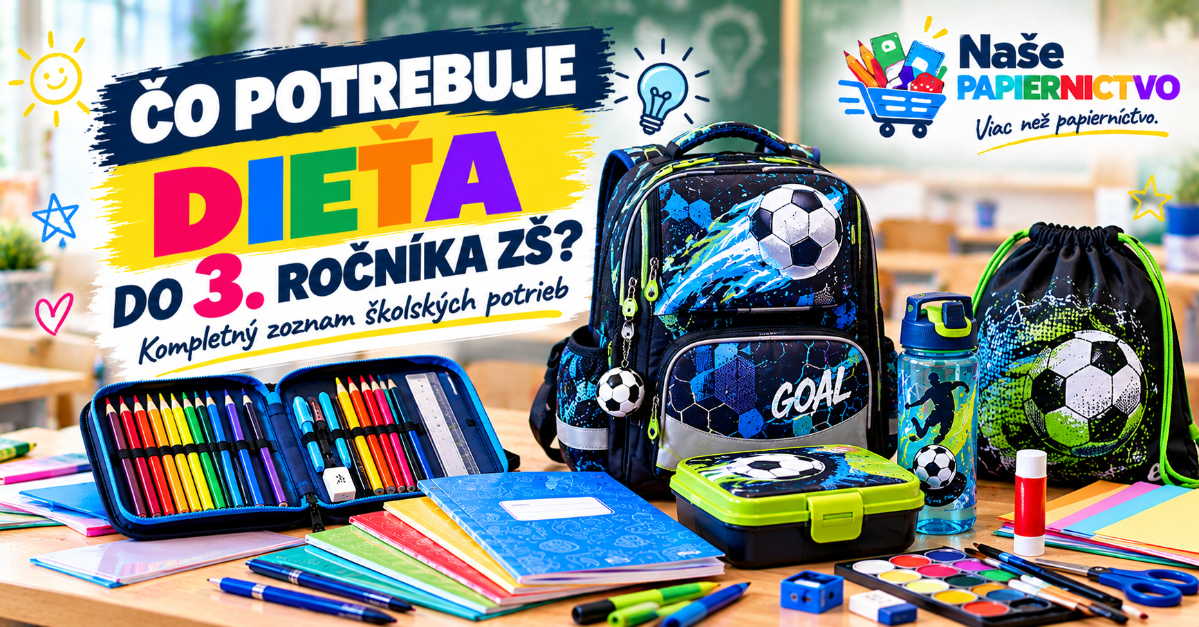 Čo potrebuje dieťa do 3. ročníka ZŠ?